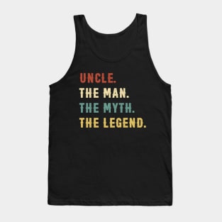 Fathers Day Gift Uncle The Man The Myth The Legend Tank Top